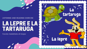 Learn Italian with "Ti racconto una storia: La lepre e la tartaruga" - Listening exercise for all students!
