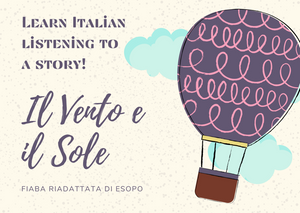 Il Vento e il Sole - LISTENING and READING exercise for all levels and kids!