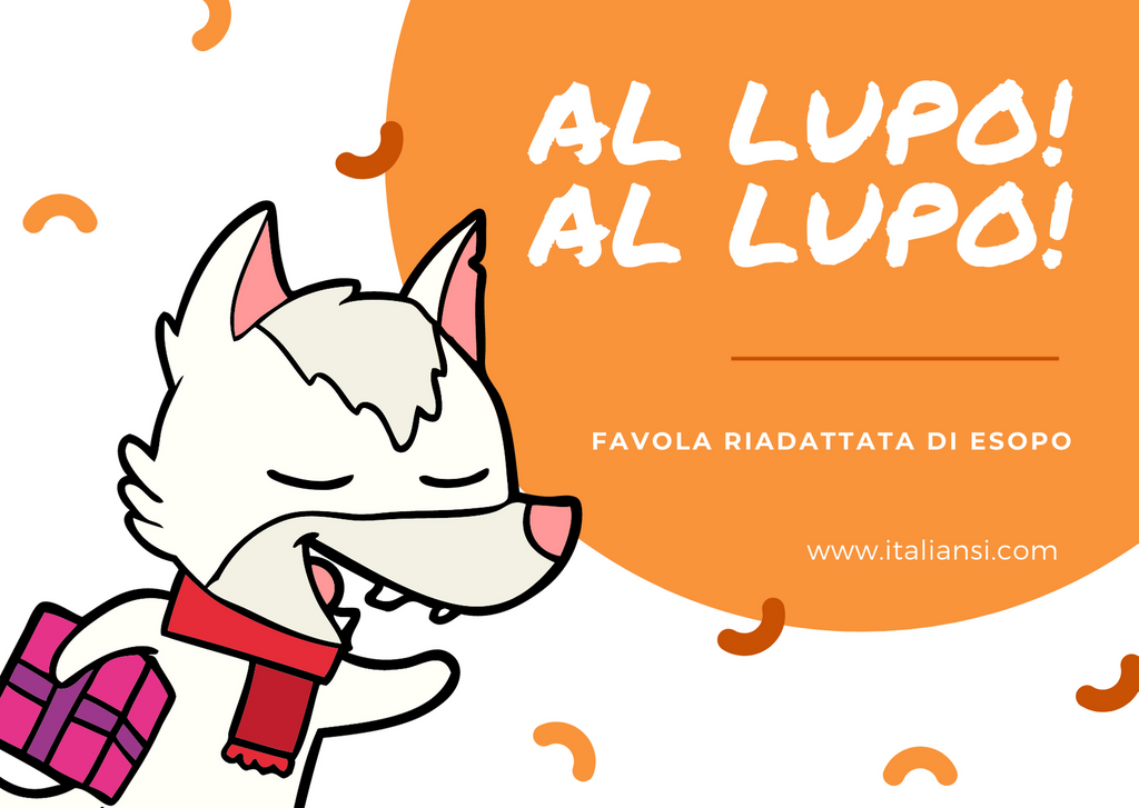 Learn Italian - Listening and Reading Exercise for all levels! Aesop's fable: "Al lupo! Al lupo!"