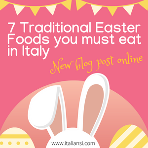 7 Traditional Easter Foods you must eat in Italy